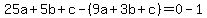 25a%2B5b%2Bc-%289a%2B3b%2Bc%29=0-1