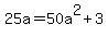 25a=50a%5E2%2B3