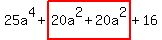 25a%5E4%2Bhighlight%2820a%5E2%2B20a%5E2%29%2B16