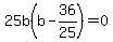 25b%28b-36%2F25%29=0