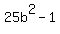 25b%5E2-1