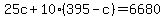25c%2B10%28395-c%29=6680