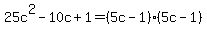 25c%5E2-10c%2B1+=+%285c-1%29%285c-1%29