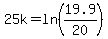 25k=ln%2819.9%2F20%29