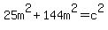 25m%5E2%2B144m%5E2=c%5E2
