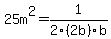 25m%5E2=1%2F2%282b%29b