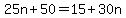 25n%2B50=15%2B30n
