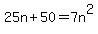 25n+%2B+50+=+7n%5E2