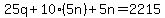 25q%2B10%285n%29%2B5n=2215