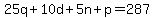 25q%2B10d%2B5n%2Bp=287