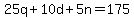 25q%2B10d%2B5n=175
