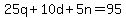 25q%2B10d%2B5n=95