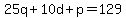 25q%2B10d%2Bp=129