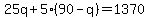 25q%2B5%2890-q%29=1370