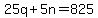 25q%2B5n=825