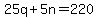 25q%2B5n+=+220