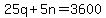25q%2B5n+=+3600