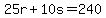 25r%2B10s=240