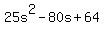 25s%5E2+-+80s+%2B+64