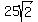 25sqrt%282%29