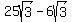 25sqrt%283%29+-+6sqrt%283%29
