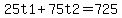 25t1%2B75t2=725