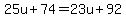 25u%2B74=23u%2B92