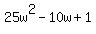 25w%5E2-10w%2B1