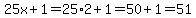 25x%2B1=25%2A2%2B1=50%2B1=51
