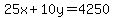 25x%2B10y=4250