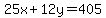 25x%2B12y=405
