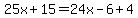 25x%2B15=24x-6%2B4
