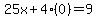 25x%2B4%280%29=9
