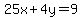 25x%2B4y=9