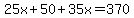 25x%2B50%2B35x=370
