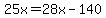 25x=28x-140