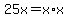 25x=x%2Ax