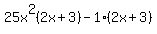 25x%5E2%282x%2B3%29+-1%282x%2B3%29