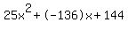 25x%5E2%2B-136x%2B144