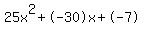 25x%5E2%2B-30x%2B-7
