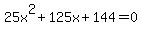 25x%5E2%2B125x%2B144=0