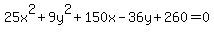 25x%5E2%2B9y%5E2%2B150x-36y%2B260+=+0