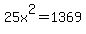 25x%5E2=1369