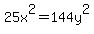 25x%5E2=144y%5E2