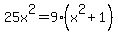 25x%5E2=9%28x%5E2%2B1%29