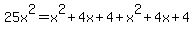 25x%5E2=x%5E2+%2B+4x+%2B+4%2Bx%5E2+%2B+4x+%2B+4
