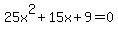 25x%5E2+%2B+15x+%2B+9=0