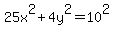 25x%5E2+%2B+4y%5E2+=+10%5E2