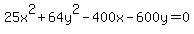 25x%5E2+%2B+64y%5E2+-+400x+-+600y=0