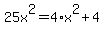 25x%5E2+=+4%2Ax%5E2%2B4%29